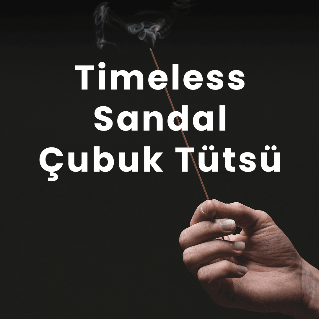 Timeless Sandal Çubuk Tütsü