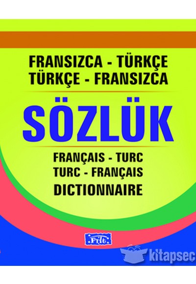 Fransızca-Türkçe Türkçe Fransızca Sözlük Parıltı Yayınları