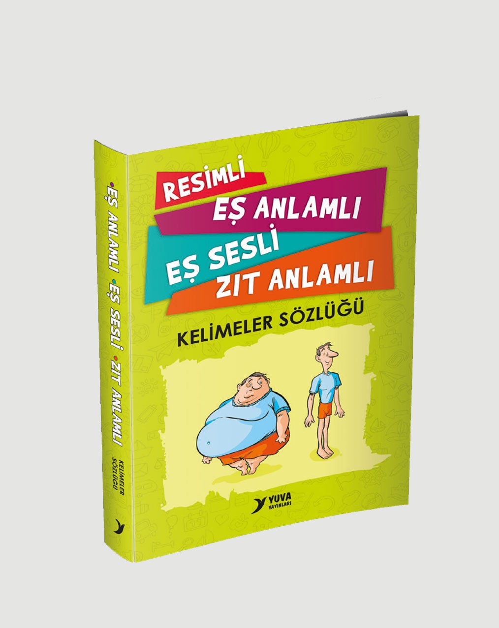 Resimli Eş Anlamlı Eş Sesli Zıt Anlamlı Kelimeler Sözlüğü Yuva Yayınları