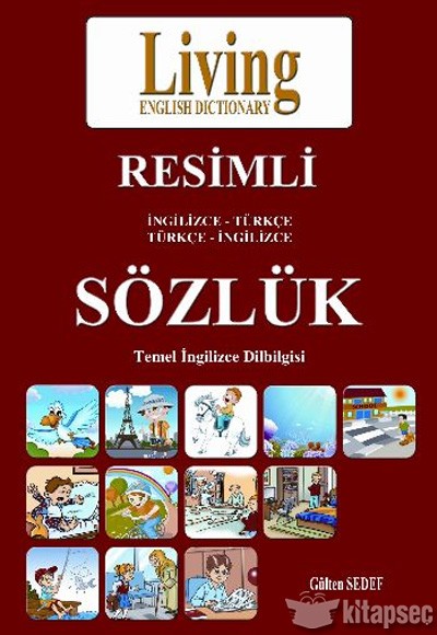 İngilizce Türkçe Türkçe İngilizce Resimli Sözlük Living English Dictionary