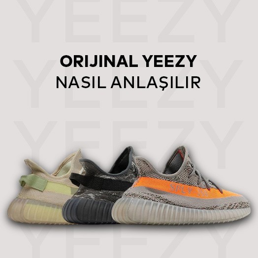 Orijinal Yeezy Nasıl Anlaşılır?