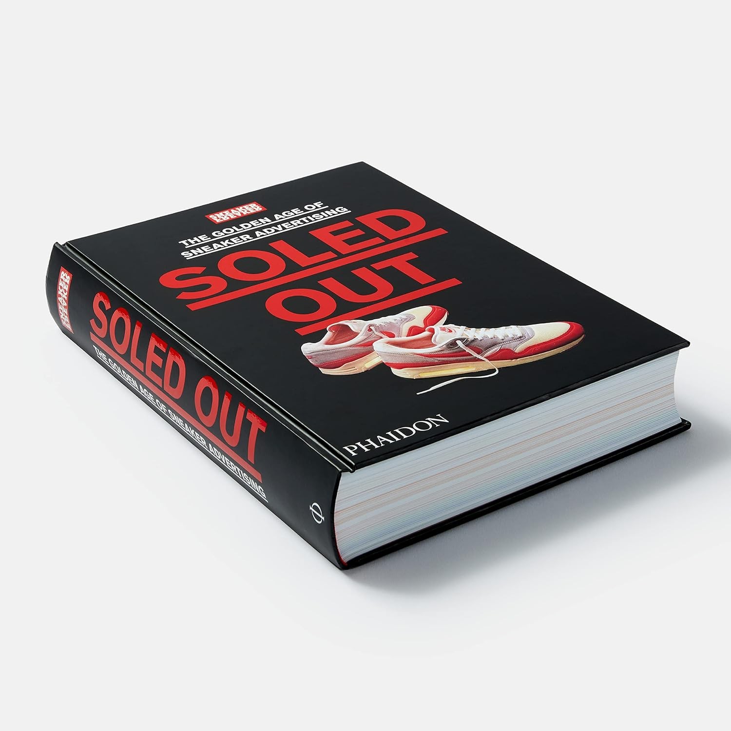 Soled Out: The Golden Age of Sneaker Advertising (A Sneaker Freaker Book)