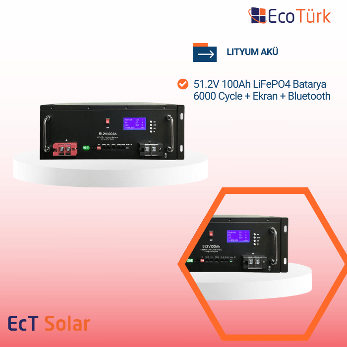 LITYUM AKÜ 51.2V 100Ah LiFePO4 Batarya 6000 Cycle + Ekran + Bluetooth