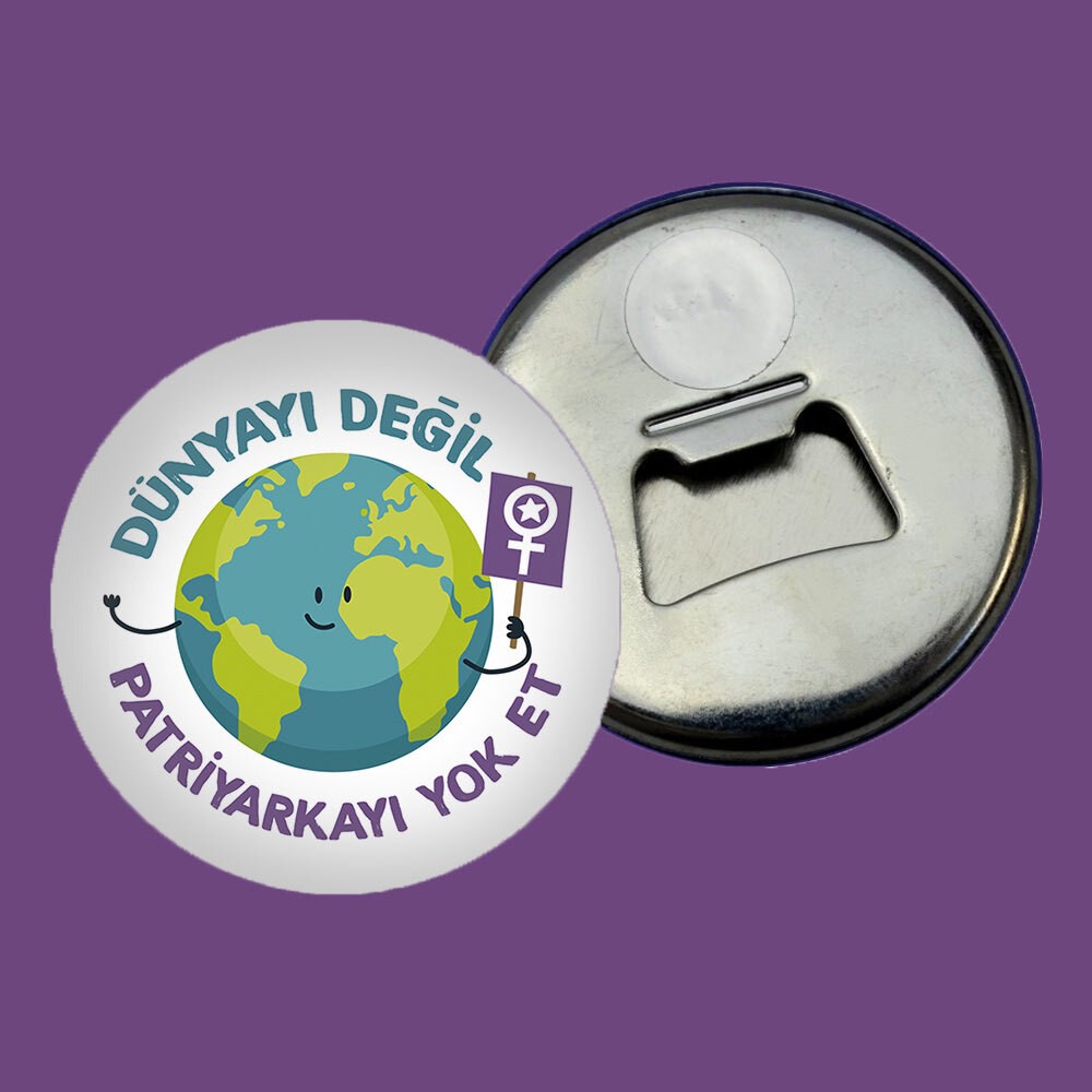 Açacaklı magnet -Dünyayı değil patriyarkayı yok et