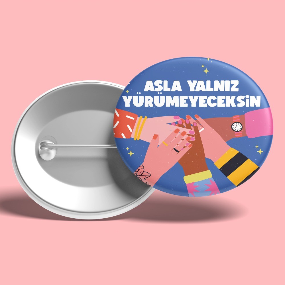 Asla Yalnız Yürümeyeceksin Rozet