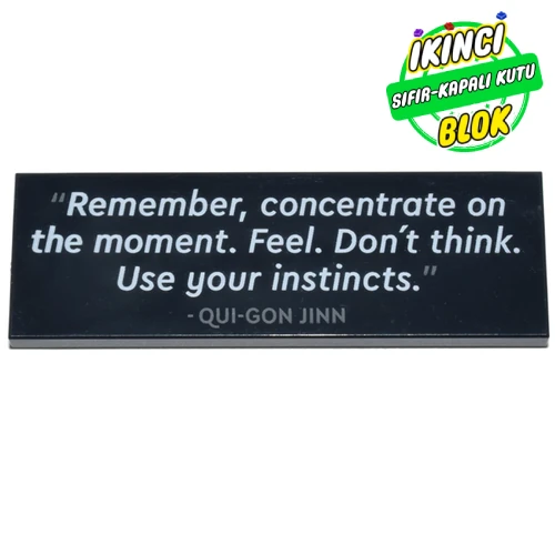 LEGO® Tile 2 x 6 with '"Remember, concentrate on the moment. Feel. Don't think. Use your instincts." - QUI-GON JINN' print Siyah Sıfır