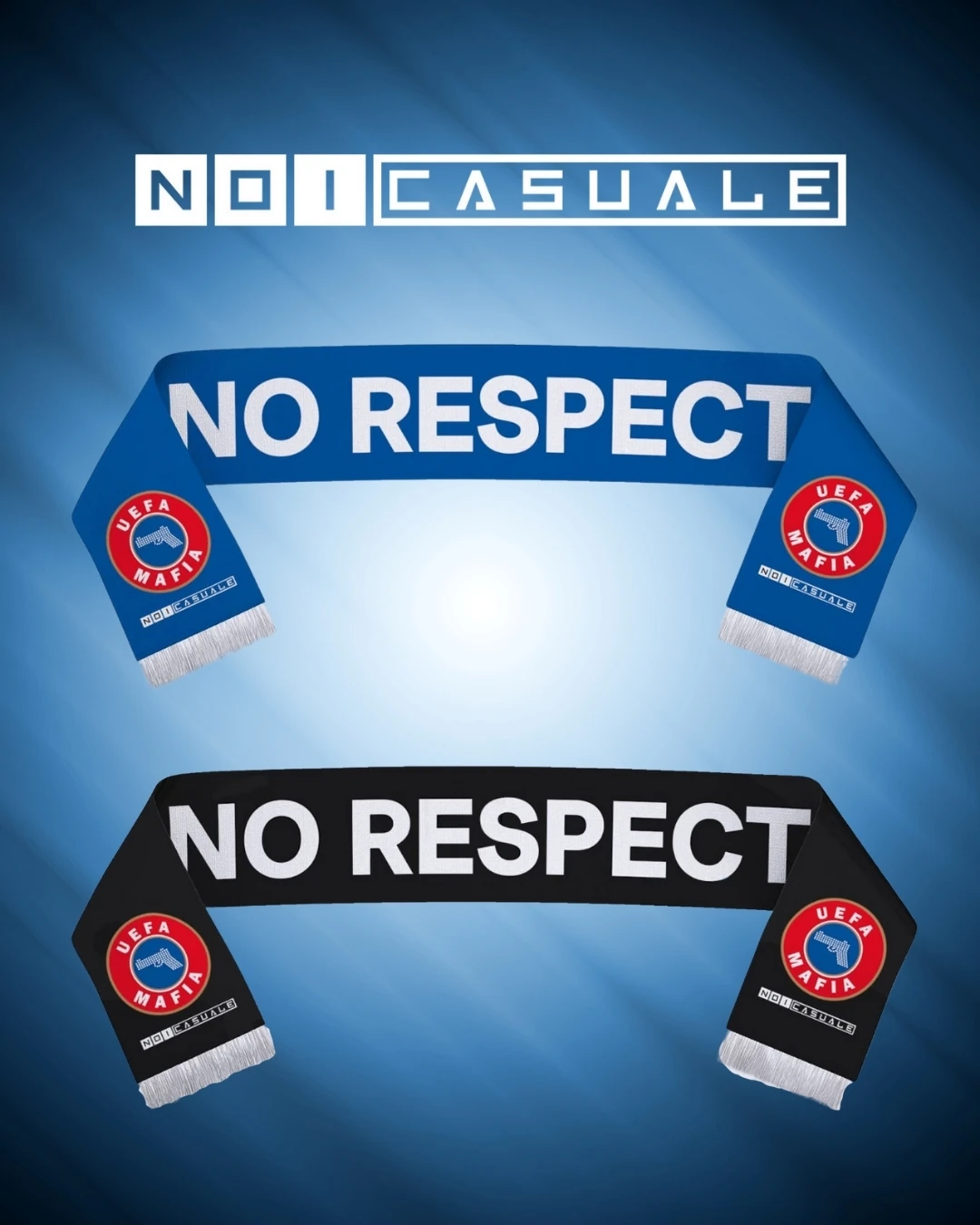 NO RESPECT / Uefa Mafia Atkı 