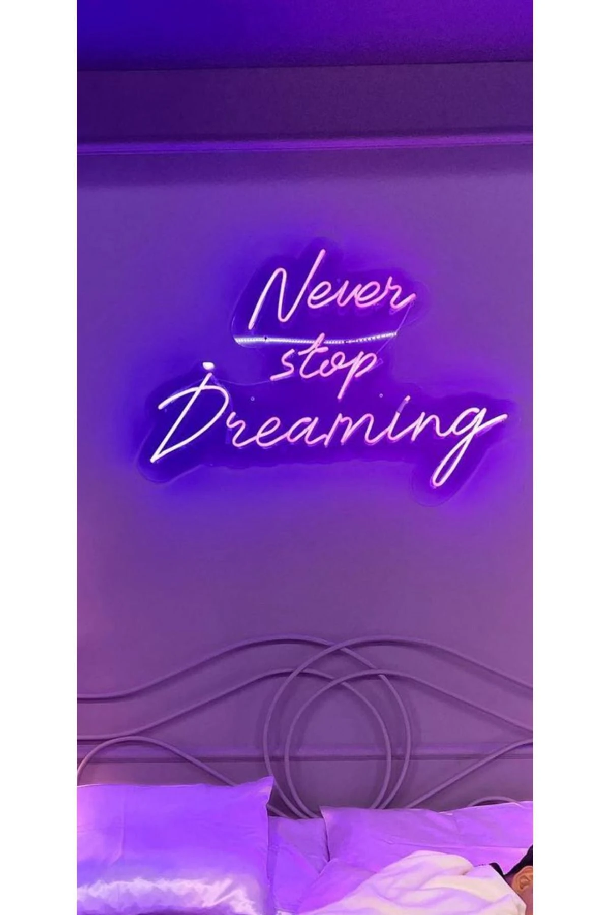 Never Stop Dreaming Neon Led Yazı tabela