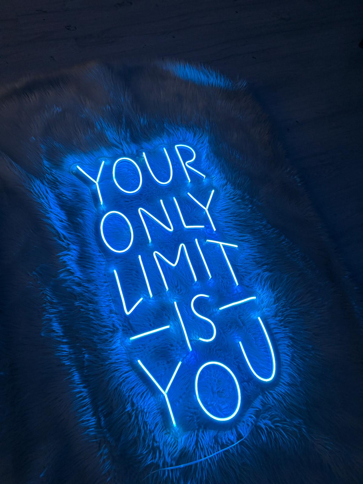 Your Only Lımıt Is You Yazılı Neon Yazı Tabela 