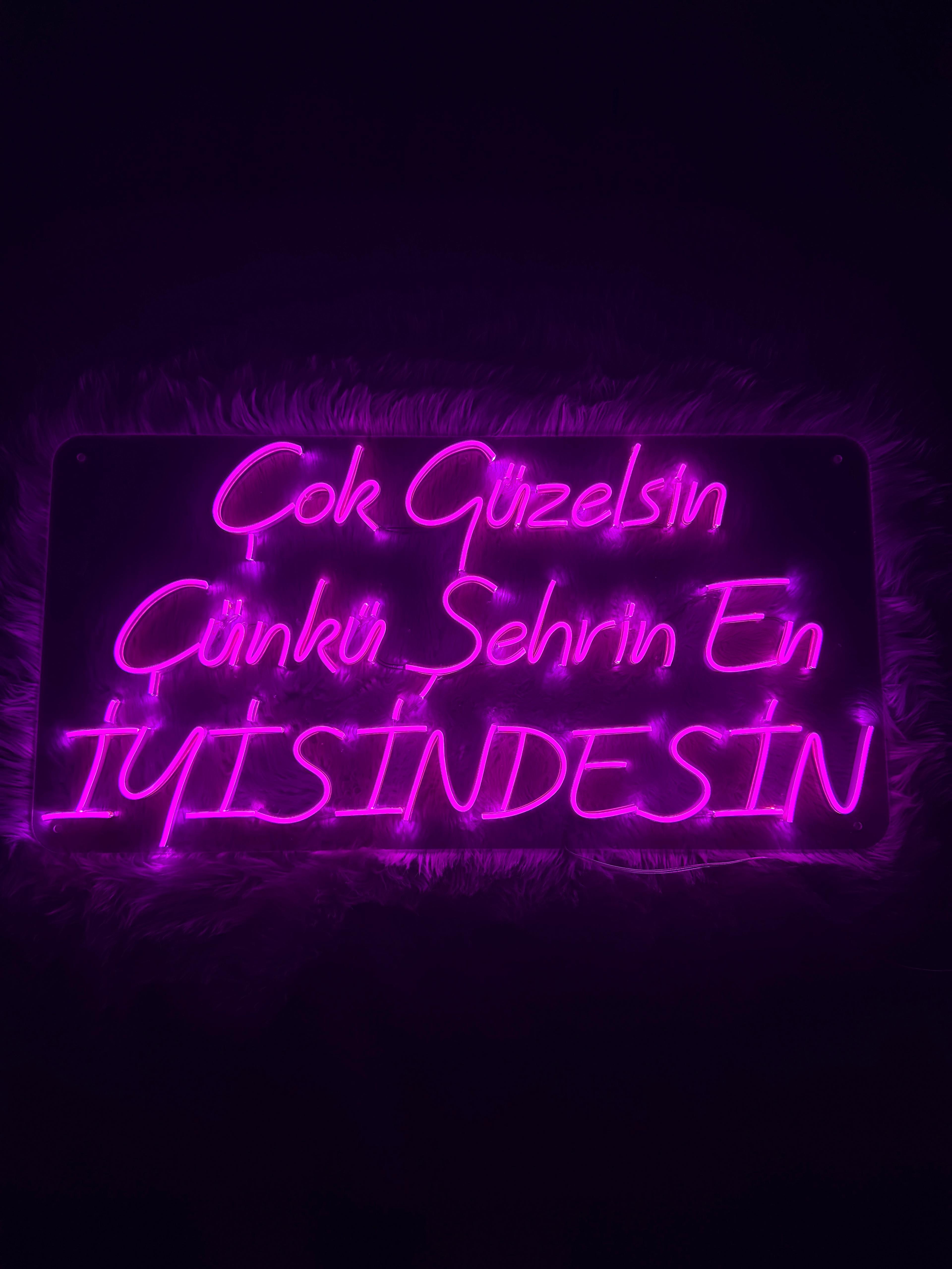 Çok Güzelsin Çünkü Şehrin En İyisindesin Neon Tabela Dekoratif Aydınlatma 