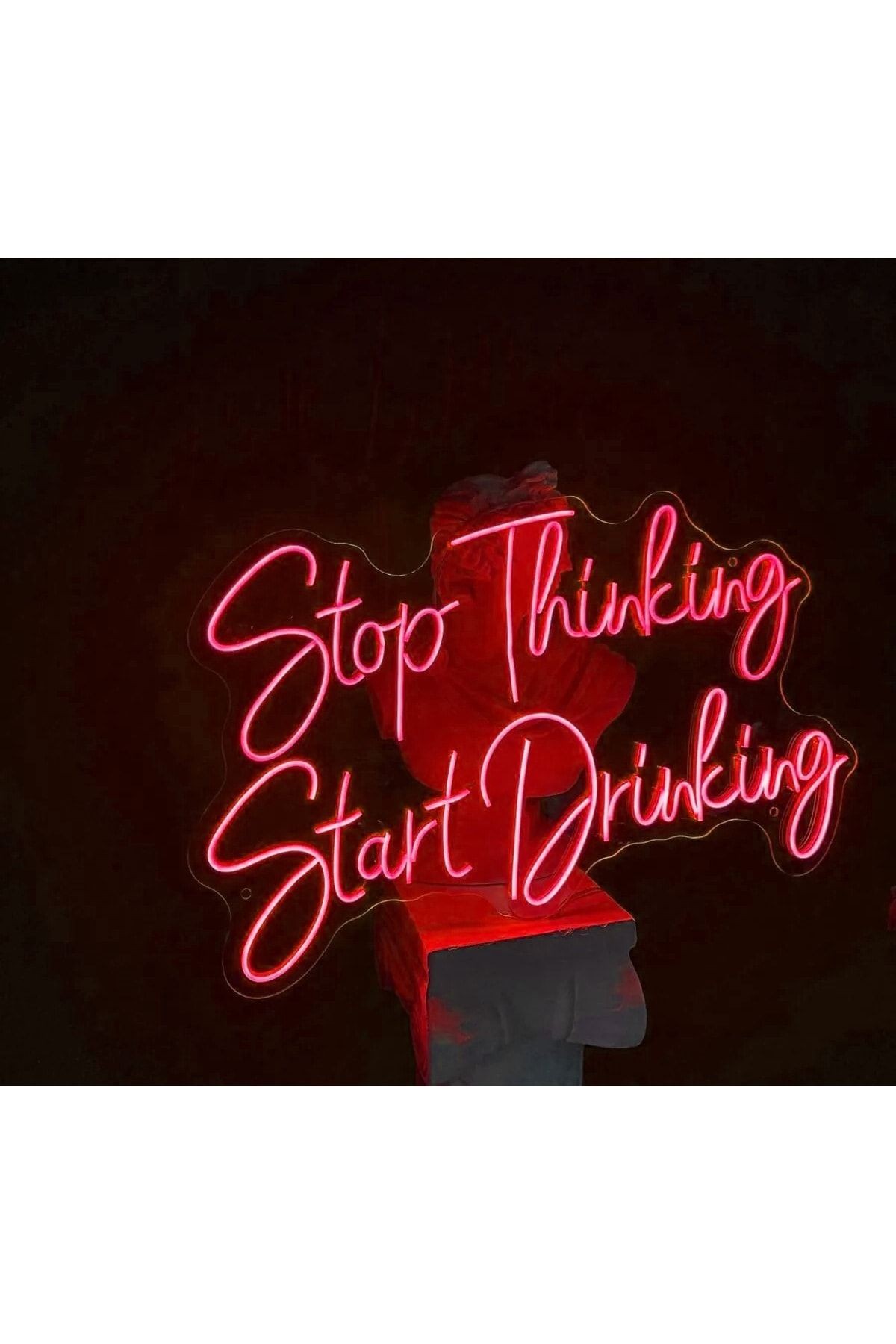 Stop Thinking Start Drinking Neon Led Yazı Tabela Dekoratif Aydınlatma Bar Kafe Dekor(70x35cm)