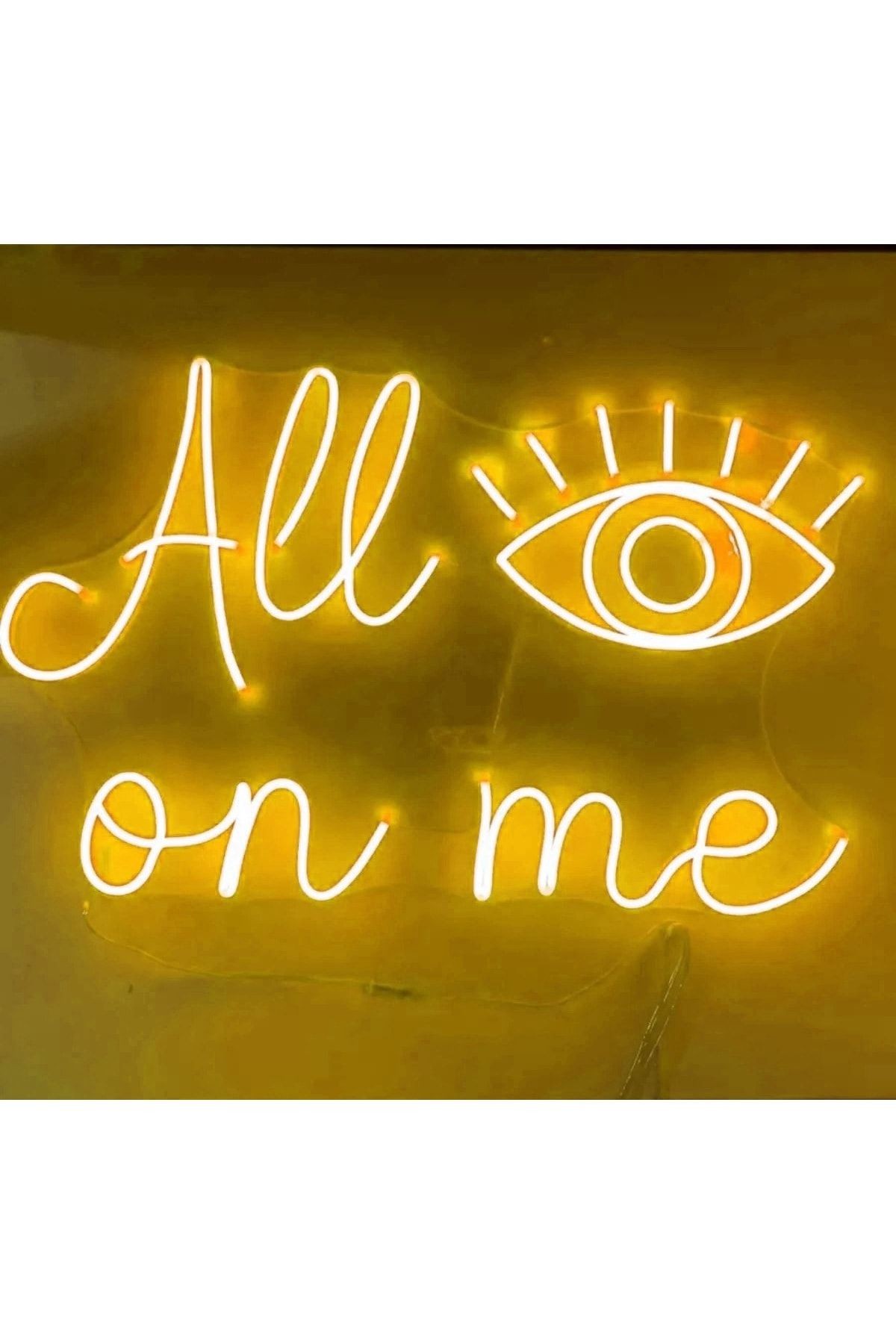 All On Me Yazılı Neon Led Tabela Dekoratif Aydınlatma (50x32 Cm)