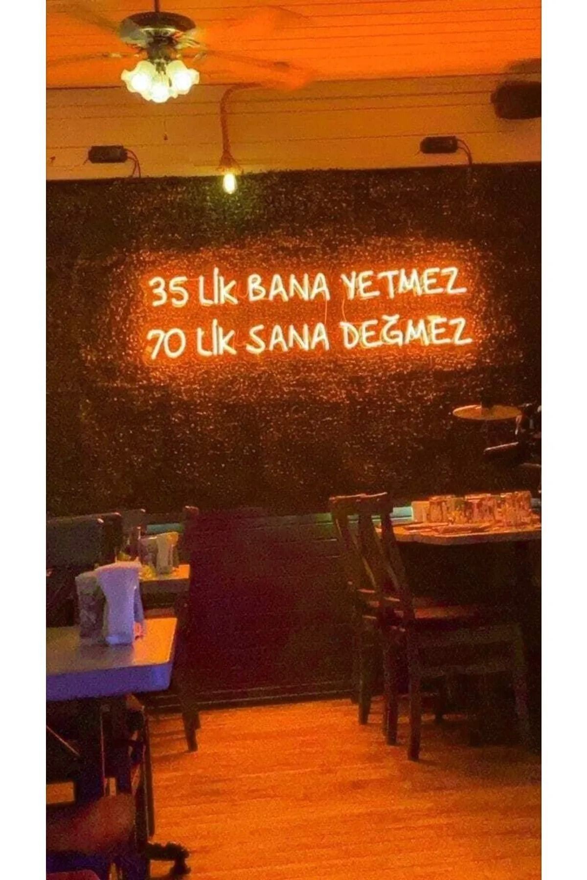 35 lik Bana Yetmez 70 lik Sana Değmez Yazılı Neon Led Tabela