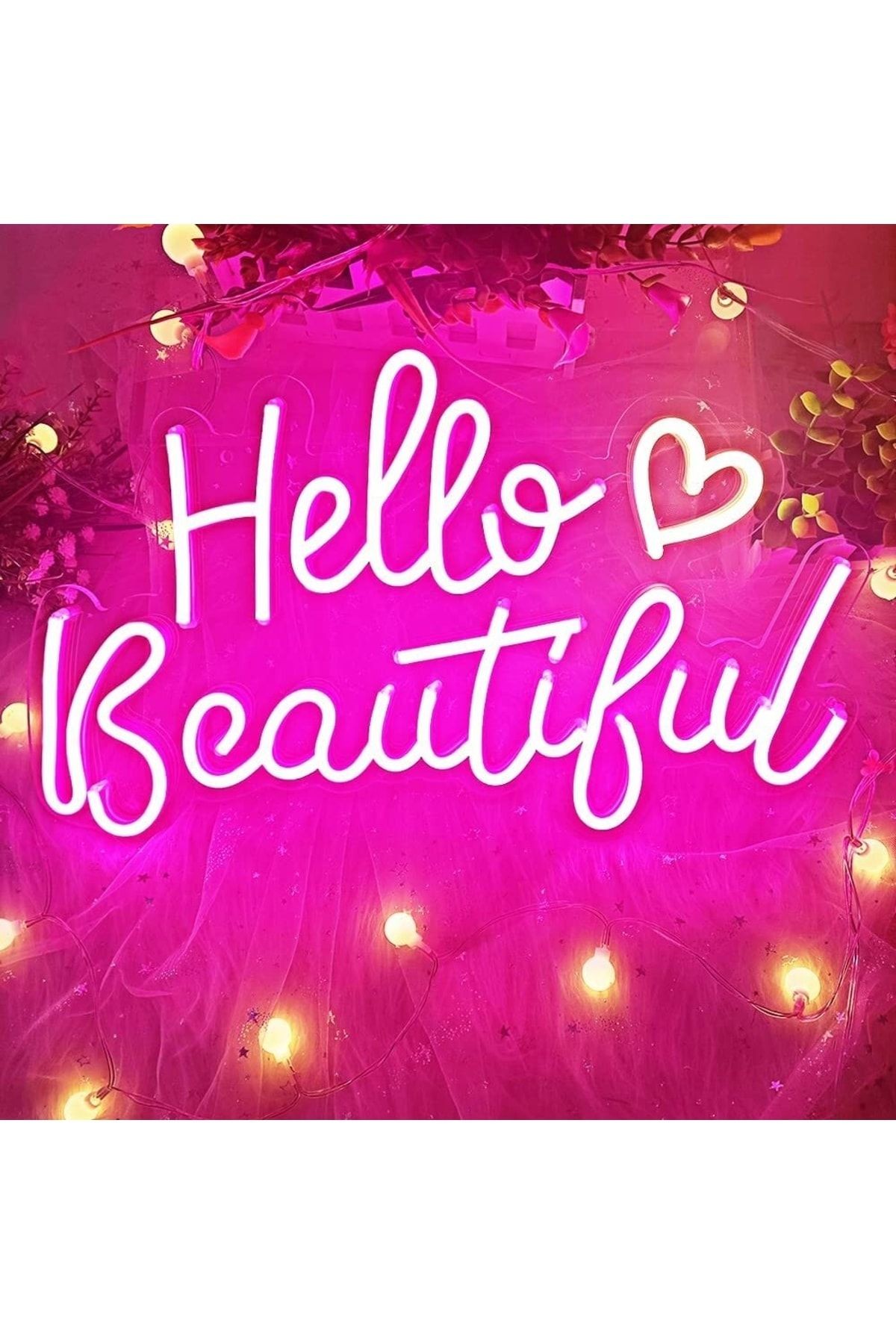 Hello Beatiful Neon Tabela Neon Yazı Dekoratif Aydınlatma