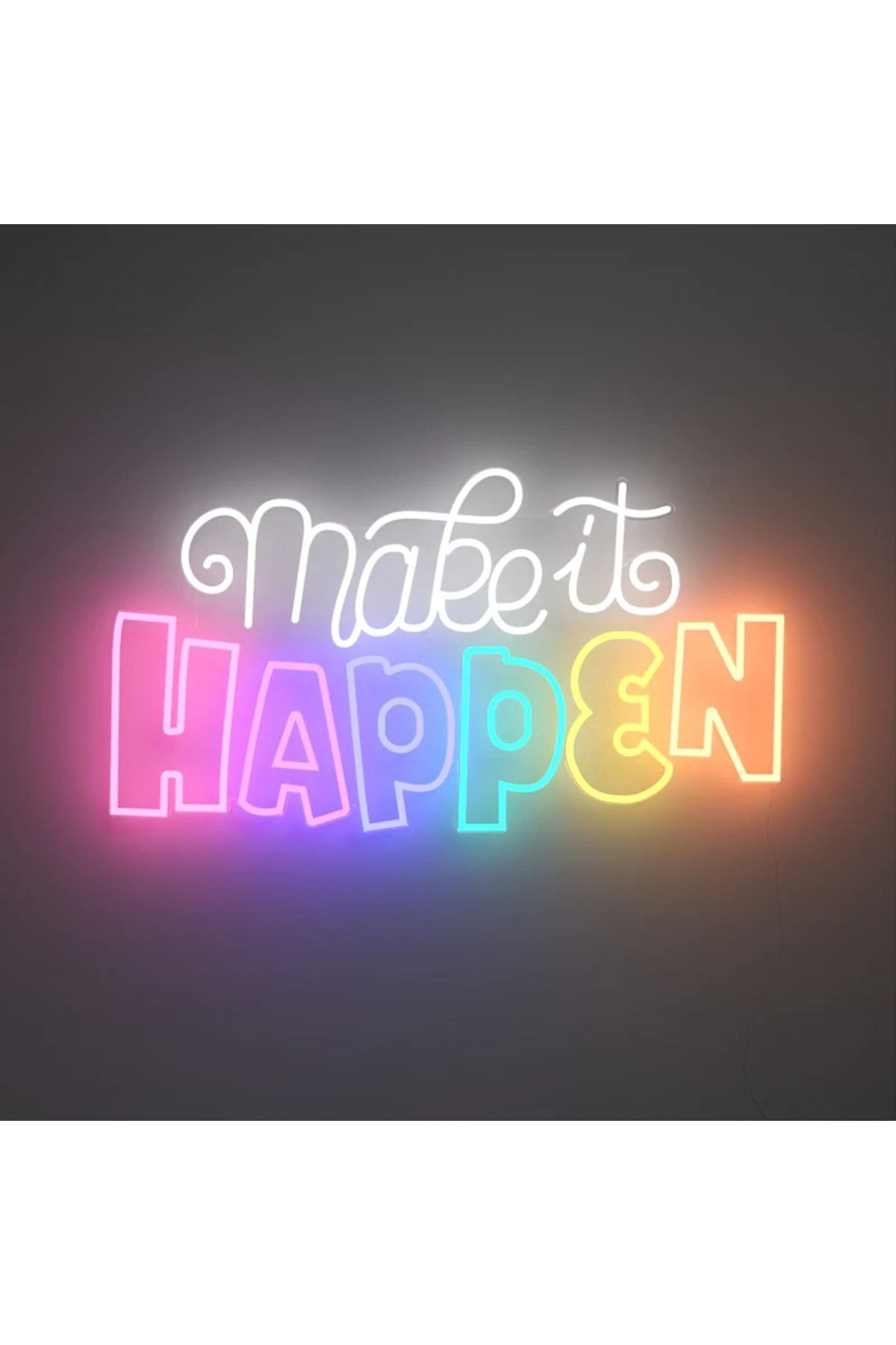 Make It Happen Neon Tabela Neon Yazı Dekoratif Aydınlatma Ve Gece Lambası