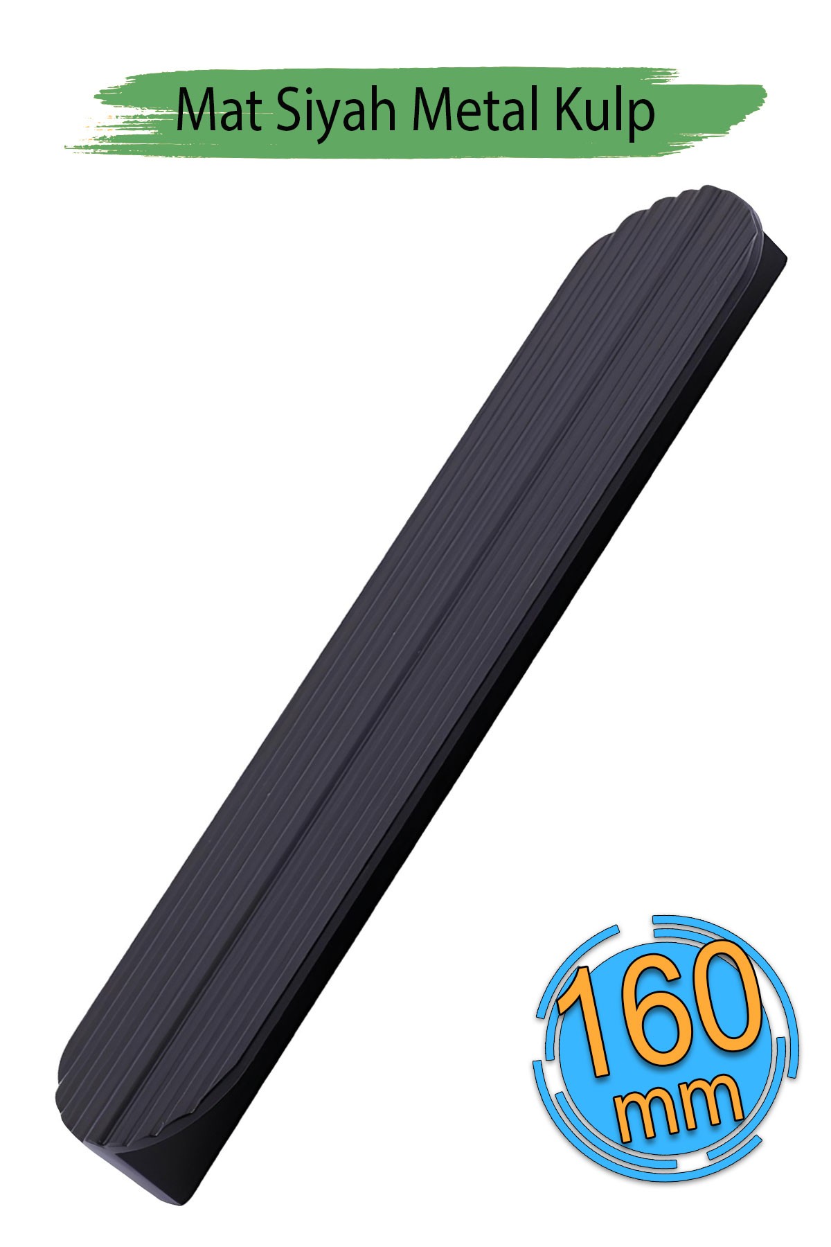 Teke Mat Siyah Metal Kulp 160 mm 16 cm  Mutfak Dolabı Kulbu Kulpu Mobilya Çekmece Dolap Kulpları