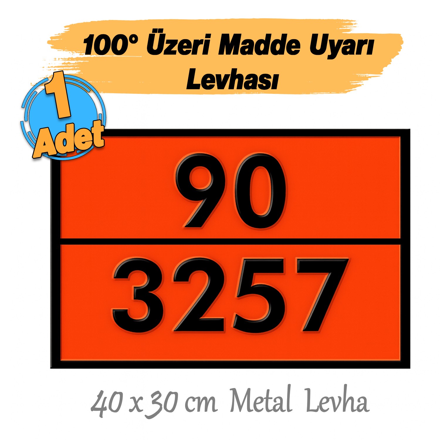 Metal 40x30 cm Levha (1 Adet) 99-3257 Tehlikeli Madde Uyarısı 100° Üstü Sıcak Madde Uyarı Levhası