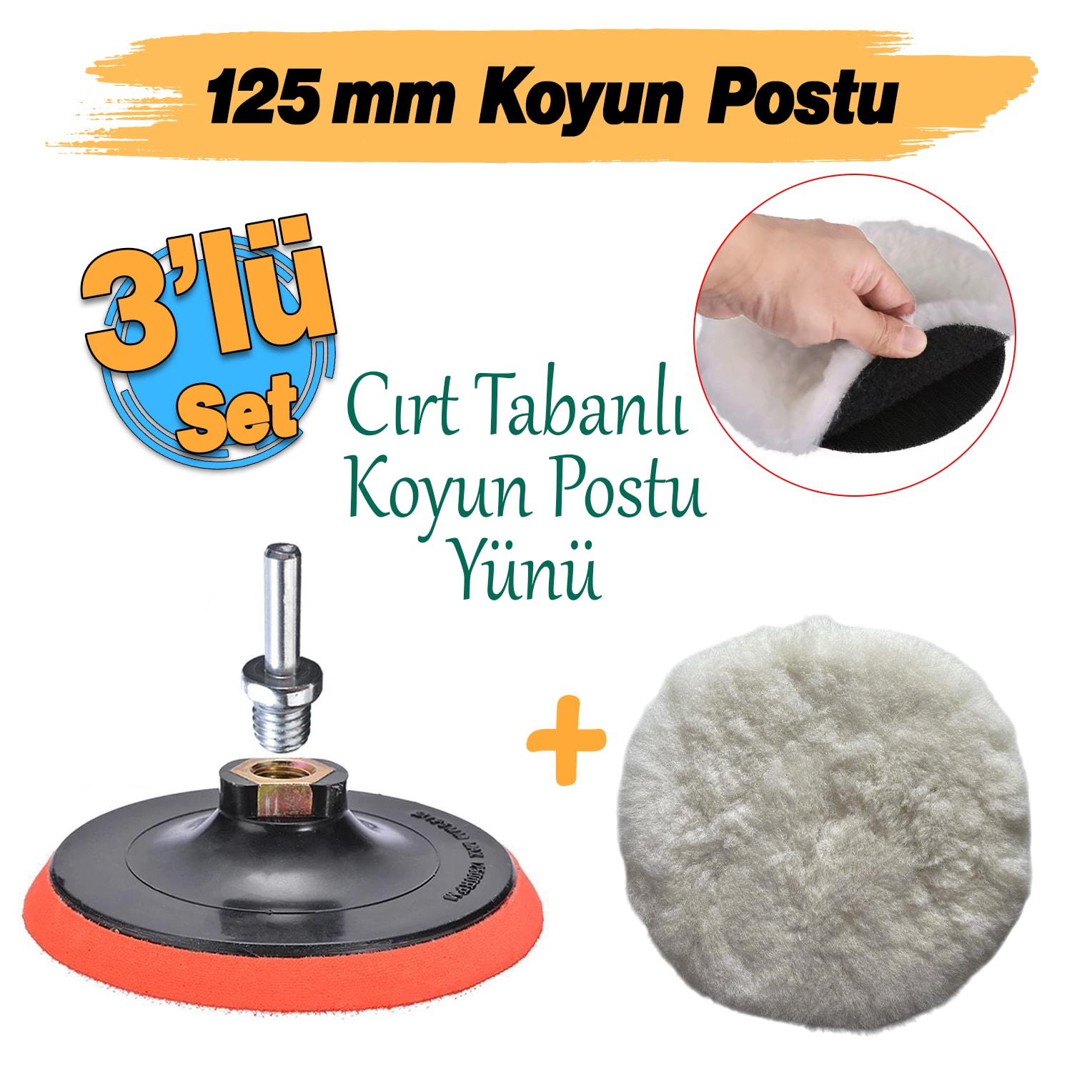 ( 3'lü Set) Koyun Postu Pedi Ø 125 mm + Cırt Taban + M14 Pasta Cila Polisaj Kuzu Postu Yünü Keçesi