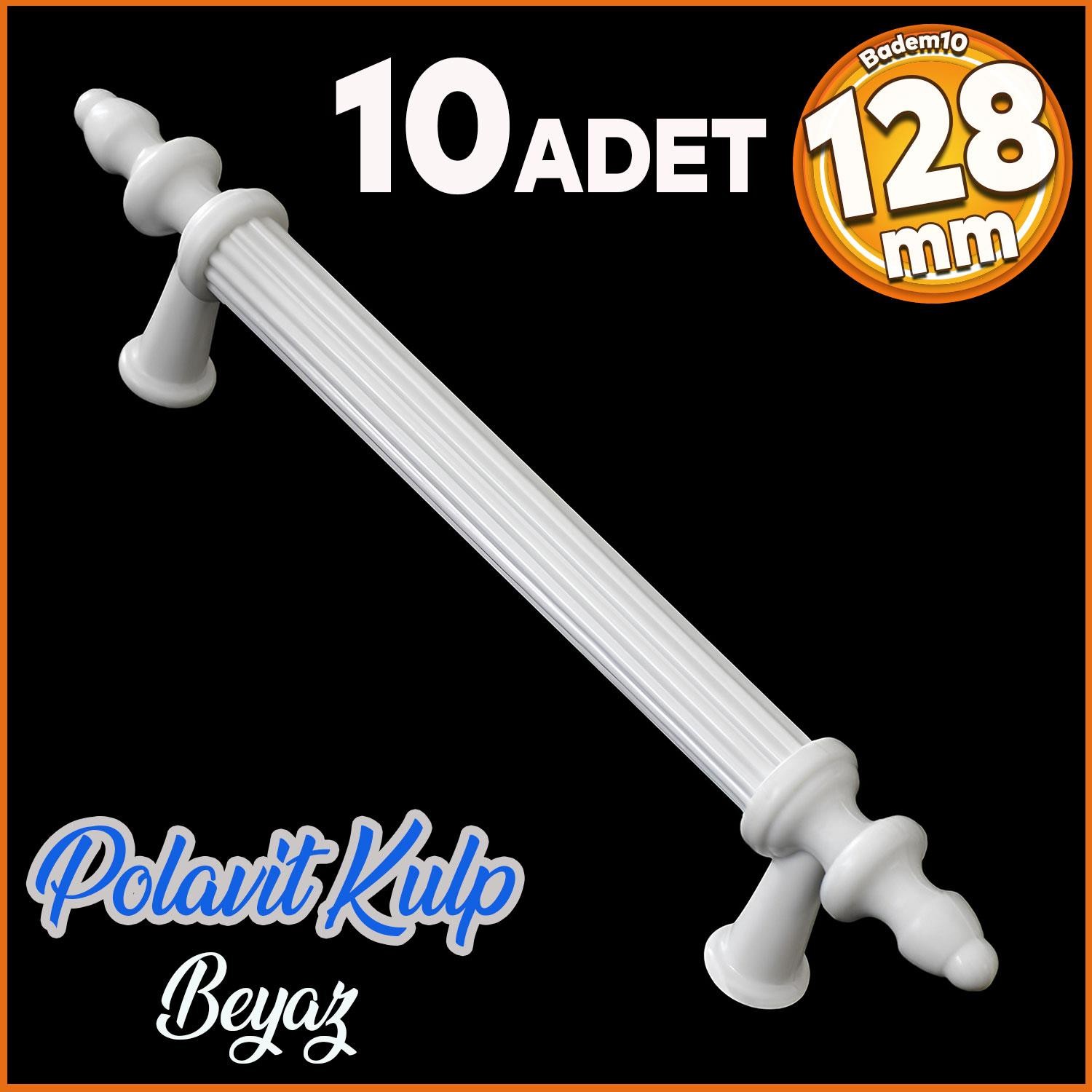 Polavit 128 mm Kulp Sert Plastik Beyaz Çekmece Mobilya Mutfak Dolap Kulbu Kulpu Kulpları 10 ADET