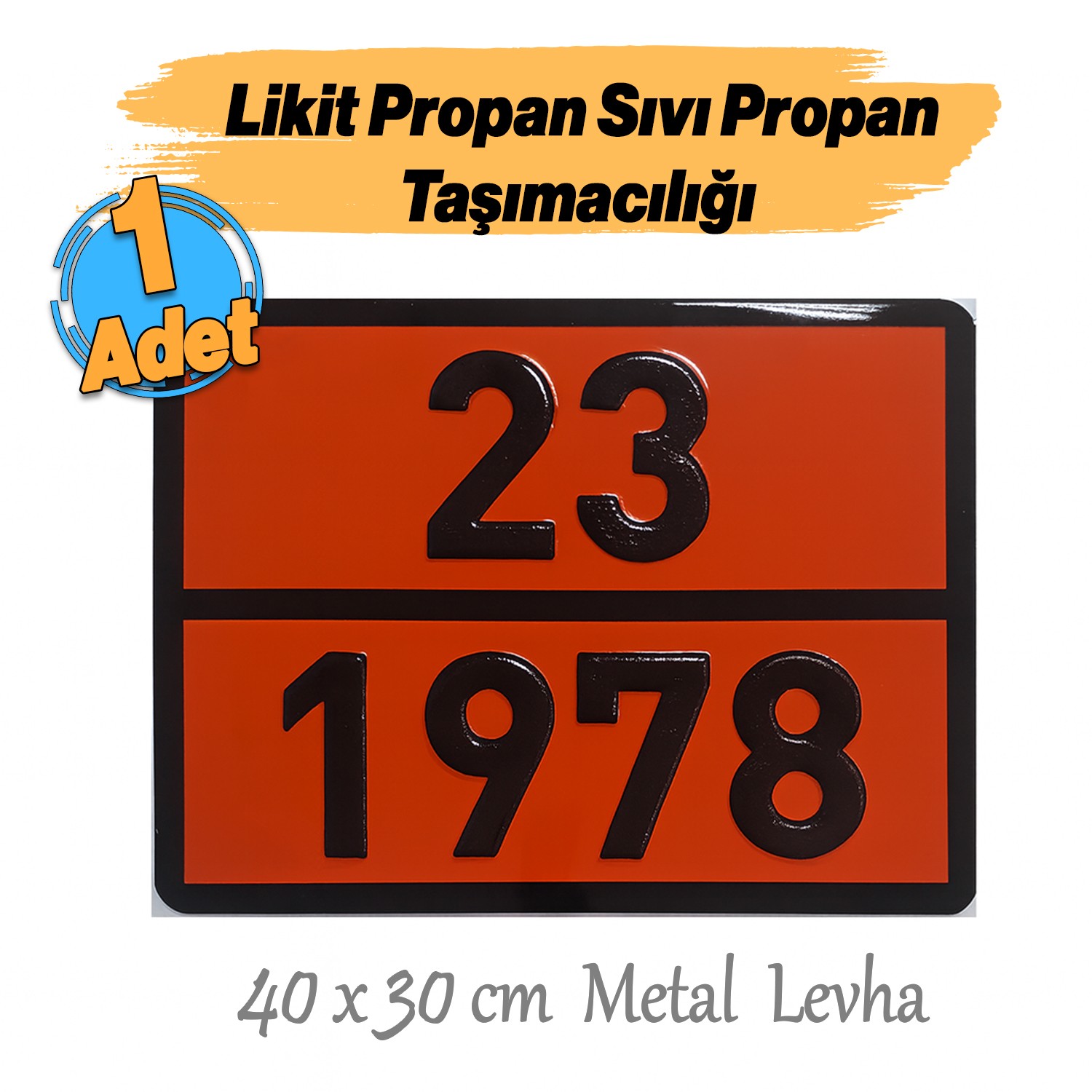 Metal 40x30 cm Levha (1 Adet) 23-1978 Likit Propan Sıvı Propan Taşımacılığı Tehlikeli Madde