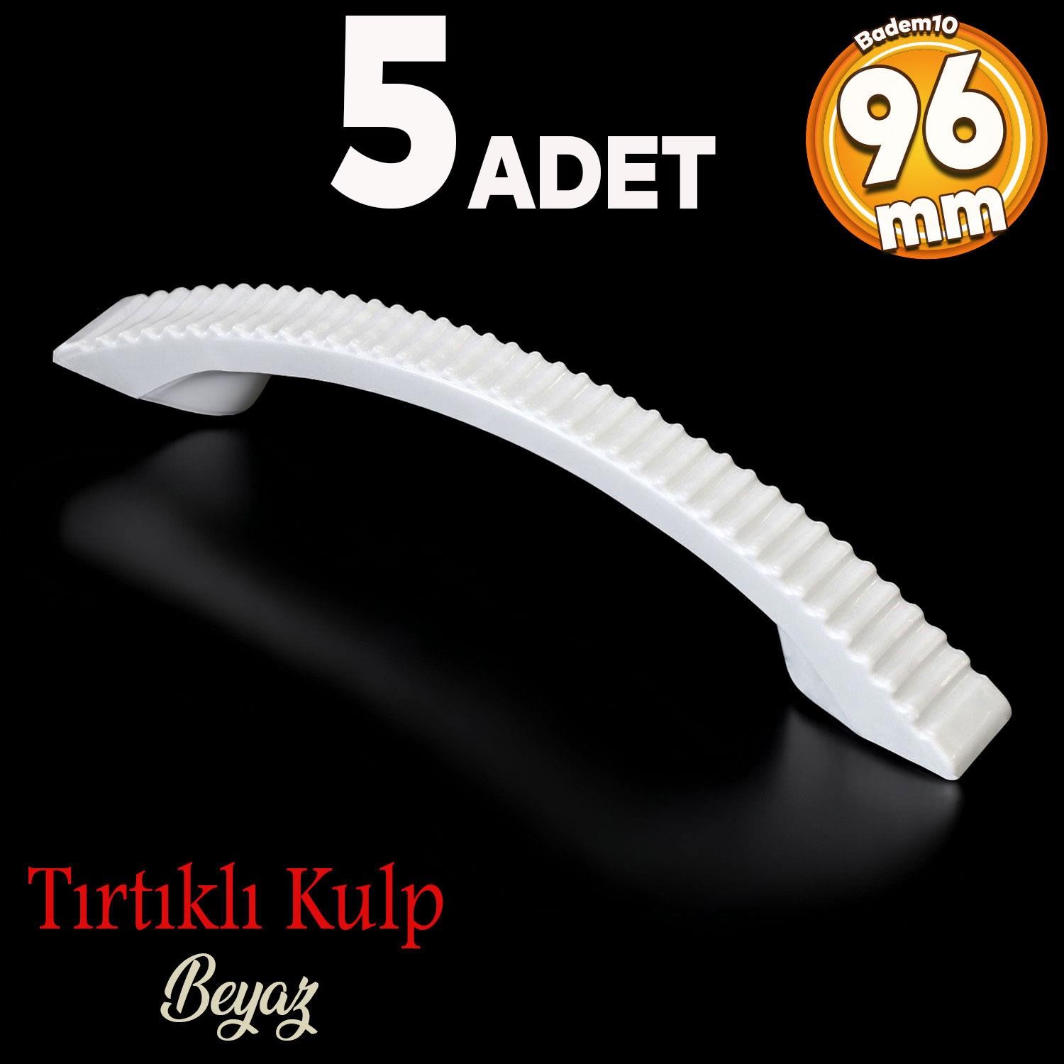 Tırtıklı 96 mm Kulp Sert Plastik Beyaz Çekmece Mobilya Mutfak Dolap Kulbu Kulpu Kulpları 5 ADET