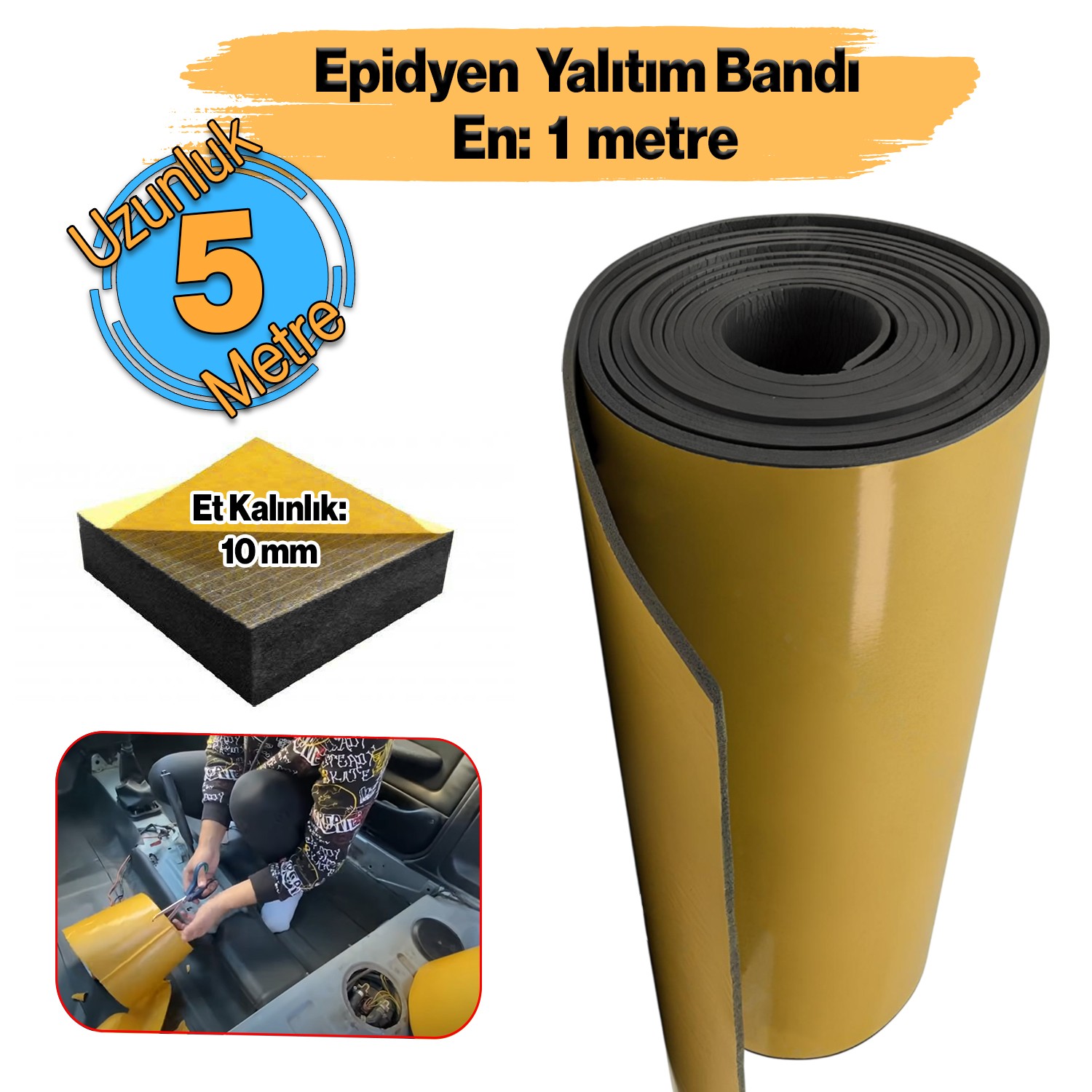Yapışkan Araç Ses Isı Yalıtım İzolasyon Bant En:100 cm Kalınlık:10 mm Uzunluk:5 Metre Kauçuk Sünger