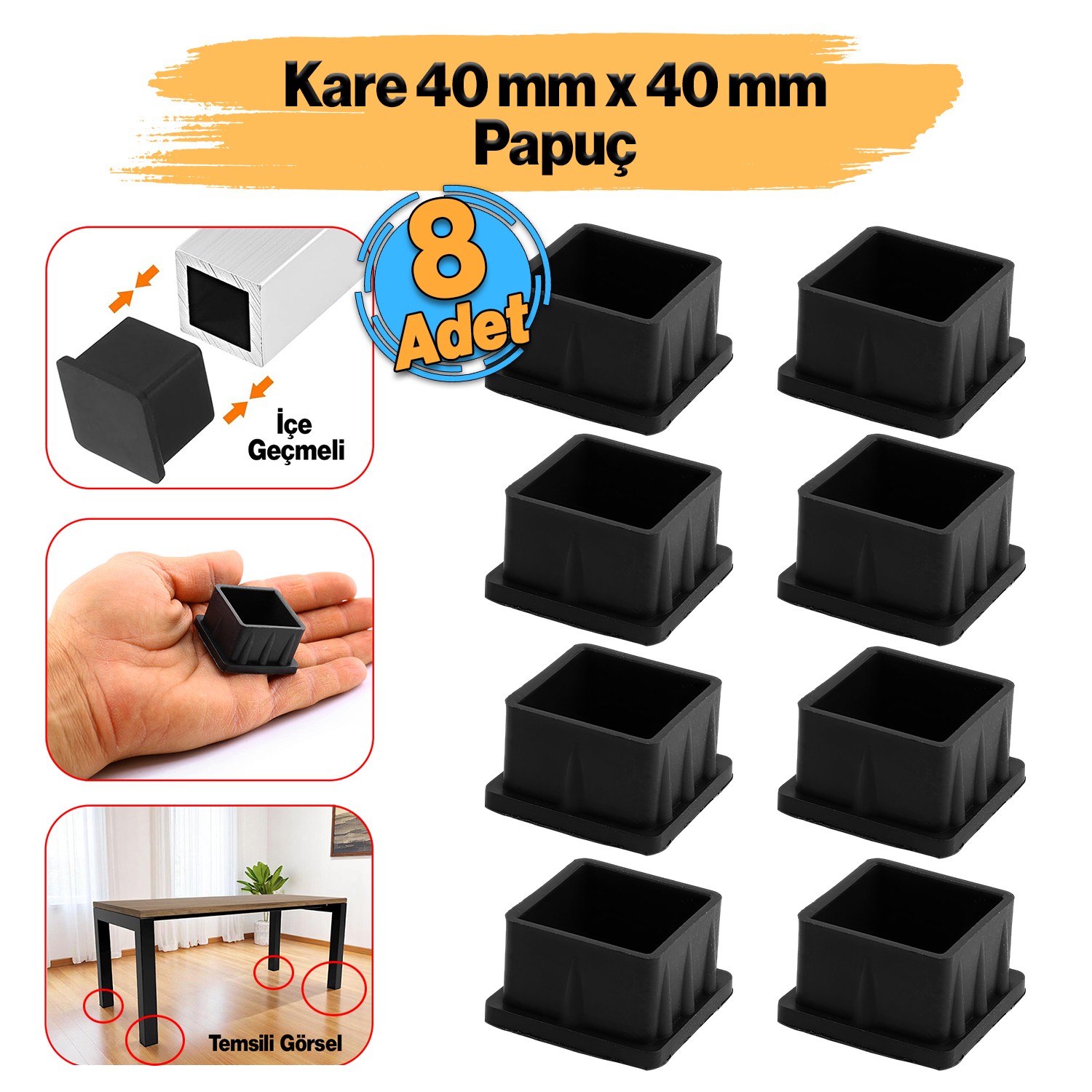 Masa Sandalye Sehpa Ayak Tapası Kare Tıpa Papuç Takoz 40 mm x 40 mm Parke Zemin Koruyucu 8 Adet