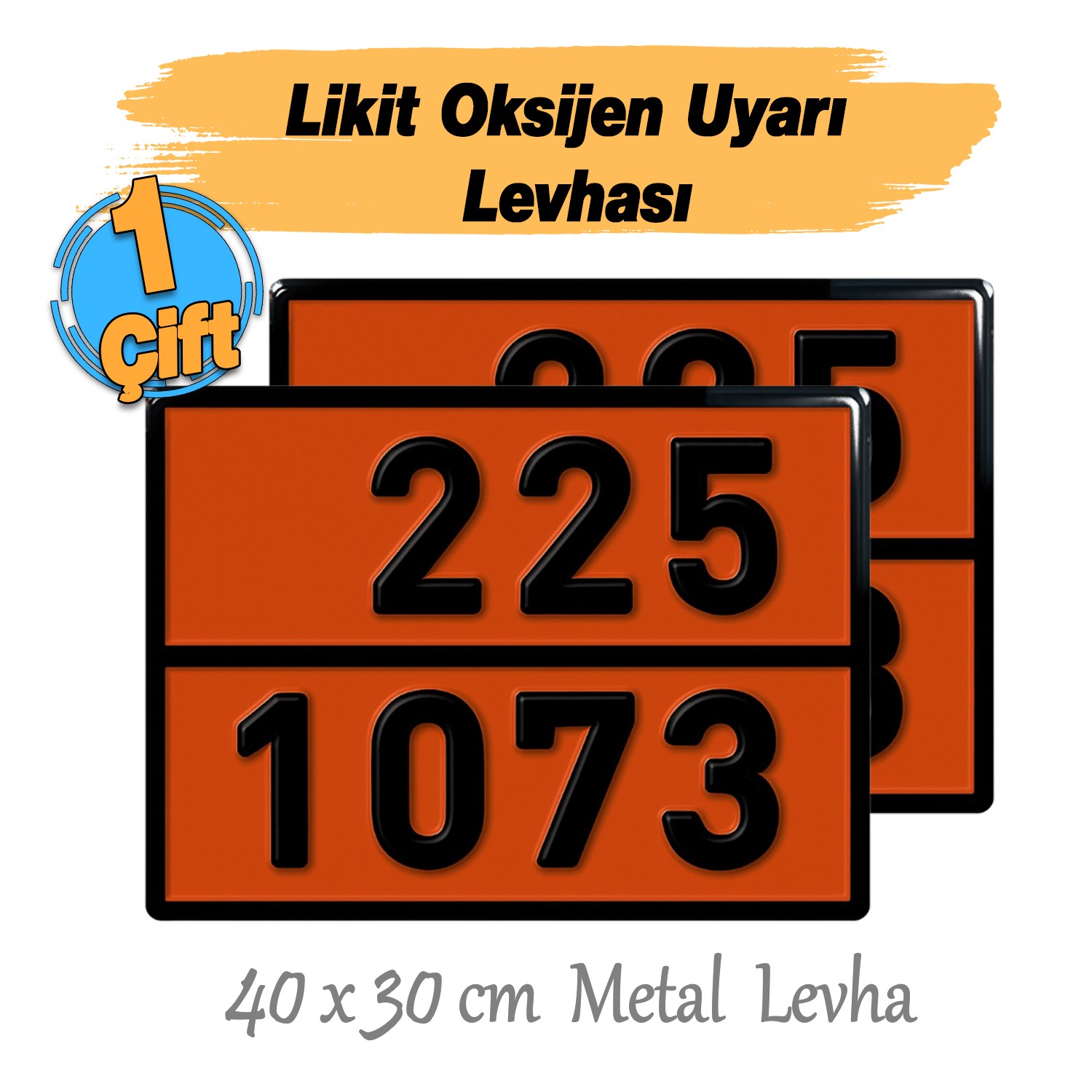 Metal 40x30 cm Levha (1 Çift) 225-1073 Likit Oksijen Soğutulmuş Sıvı Taşımacılık Tehlikeli Madde