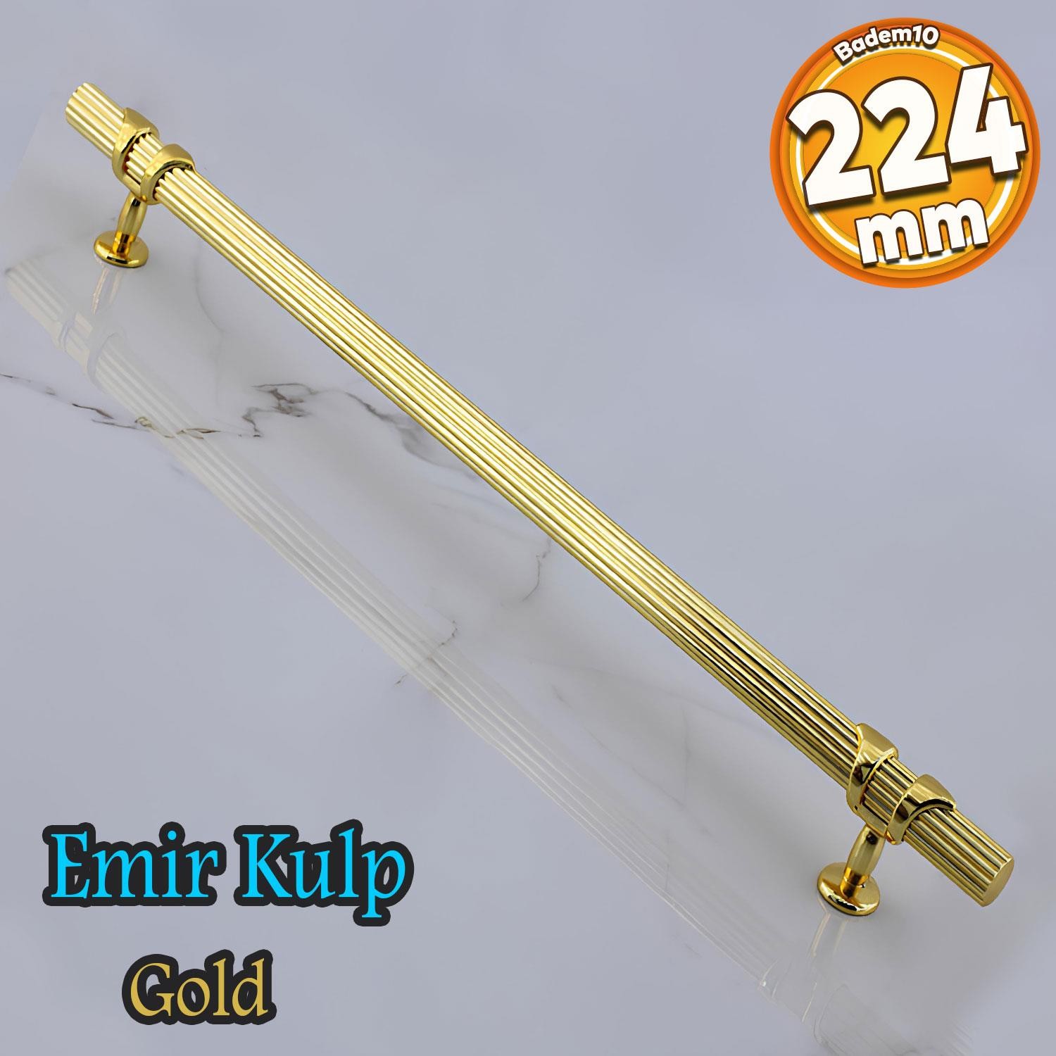 Emir Kulp Gold 224 mm - 22.4 cm Metal Mobilya Mutfak Çekmece Dolap Dolabı Kapak Kulbu Kulpu Kulpları