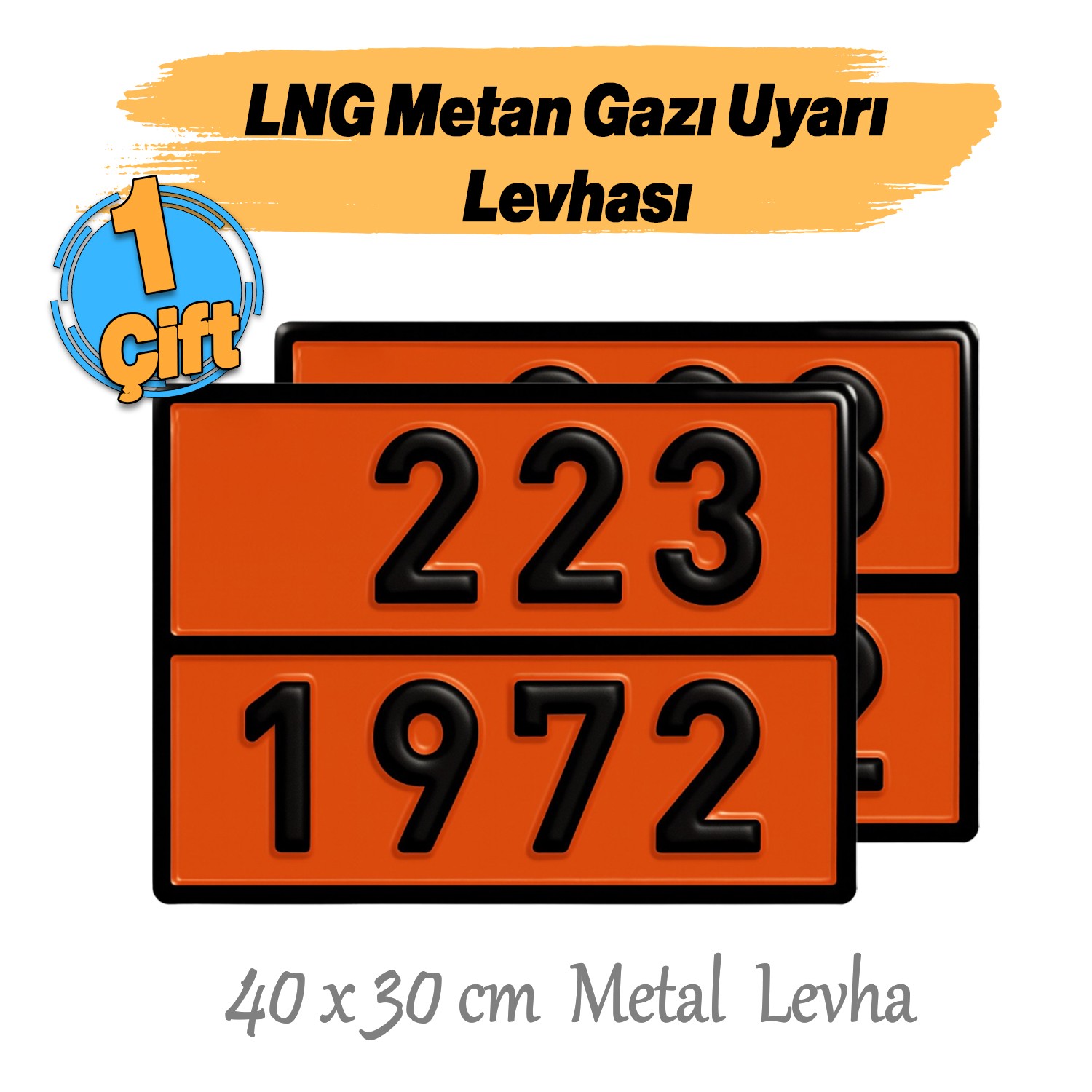 Metal 40x30 cm Levha (1 Çift) 223-1972 Metan Soğutulmuş Sıvı LNG Doğal Gaz Tehlikeli Madde Uyarısı