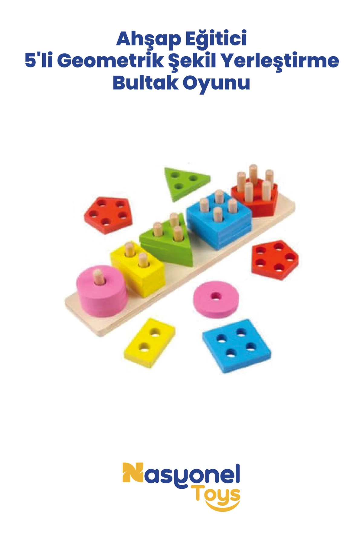 Ahşap Eğitici Zeka Geliştirici 5’li Geometrik Şekil Yerleştirme Oyunu –