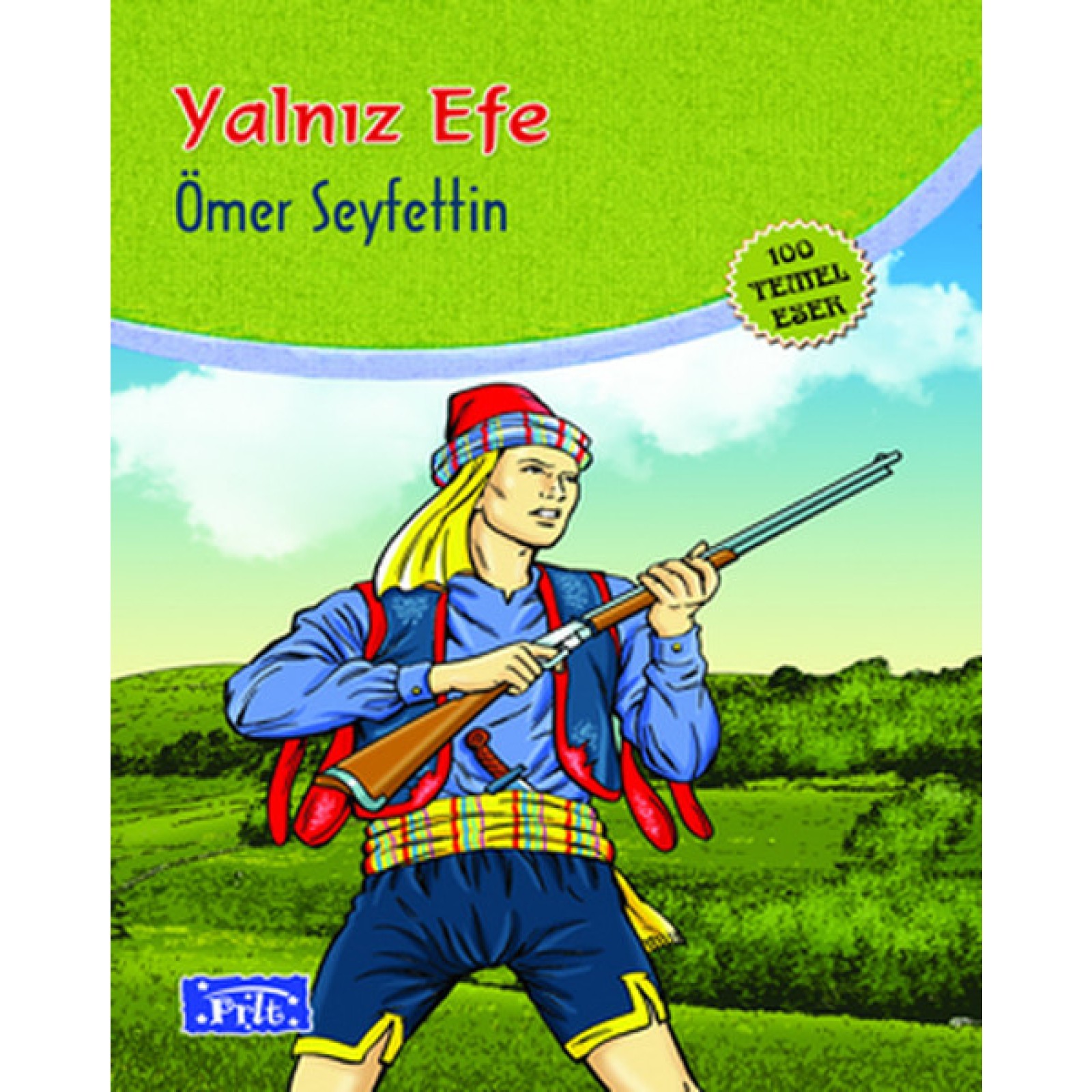 Yalnız Efe - Ömer Seyfettin Parıltı Yayınları