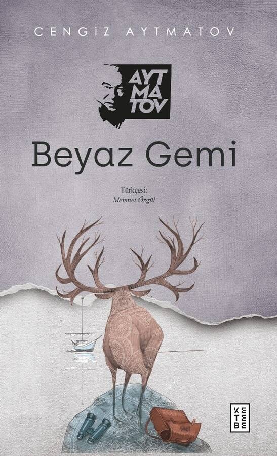 Beyaz Gemi Cengiz Aytmatov Ketebe Yayınları