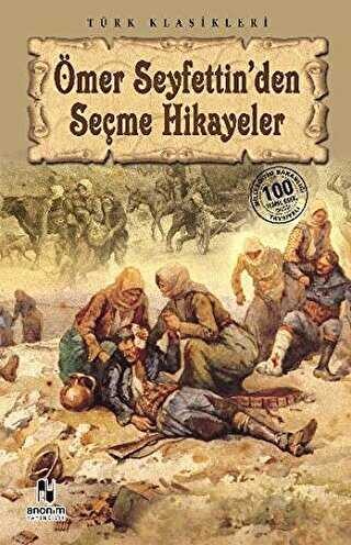 Ömer Seyfettin’den Seçme Hikayeler Anonim Yayıncılık