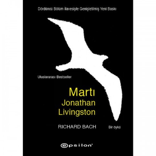 Martı Jonathan Livingston - Dördüncü Bölüm İlavesiyle Epsilon Yayınevi