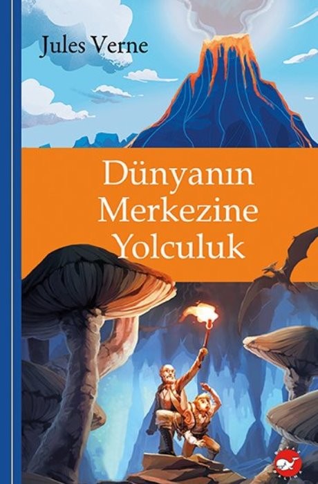 Klasikleri Okuyorum Dünyanın Merkezine Yolculuk Beyaz Balina Yayınları