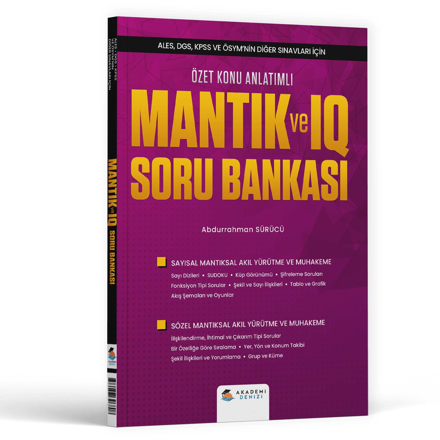 Akademi Denizi Yayınları ALES DGS KPSS ve ÖSYM nin Diğer Sınavları İçin Mantık ve IQ Konu Anlatımlı Soru Bankası