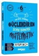 Ankara Yayıncılık 6. Sınıf Güçlendiren Soru Bankası - Matematik