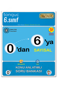 0`dan 6`ya Sayısal Konu Anlatımlı Soru Bankası Tonguç Akademi