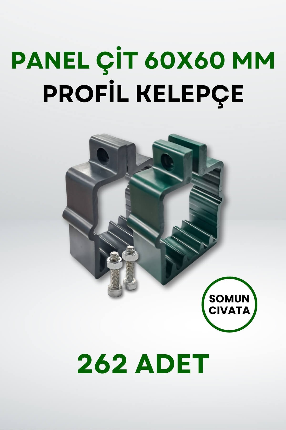 Panel Çit 60x60 MM Profil Kelepçe - Somun + Cıvatalı (262 Adet)