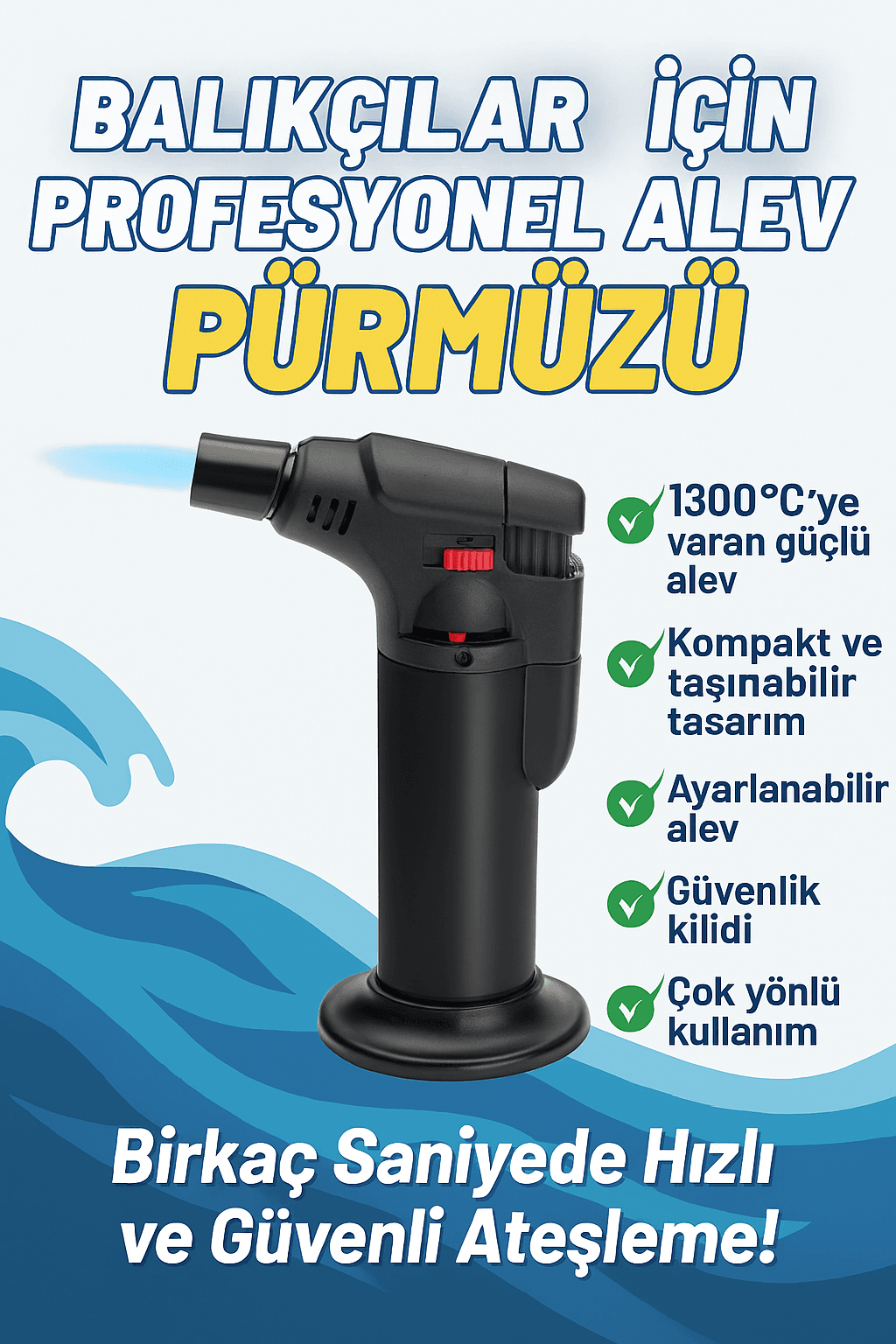  Balıkçılar İçin Profesyonel Alev Pürmüzü – Kamp ve Outdoor Kullanımına Uygun Butan Torch