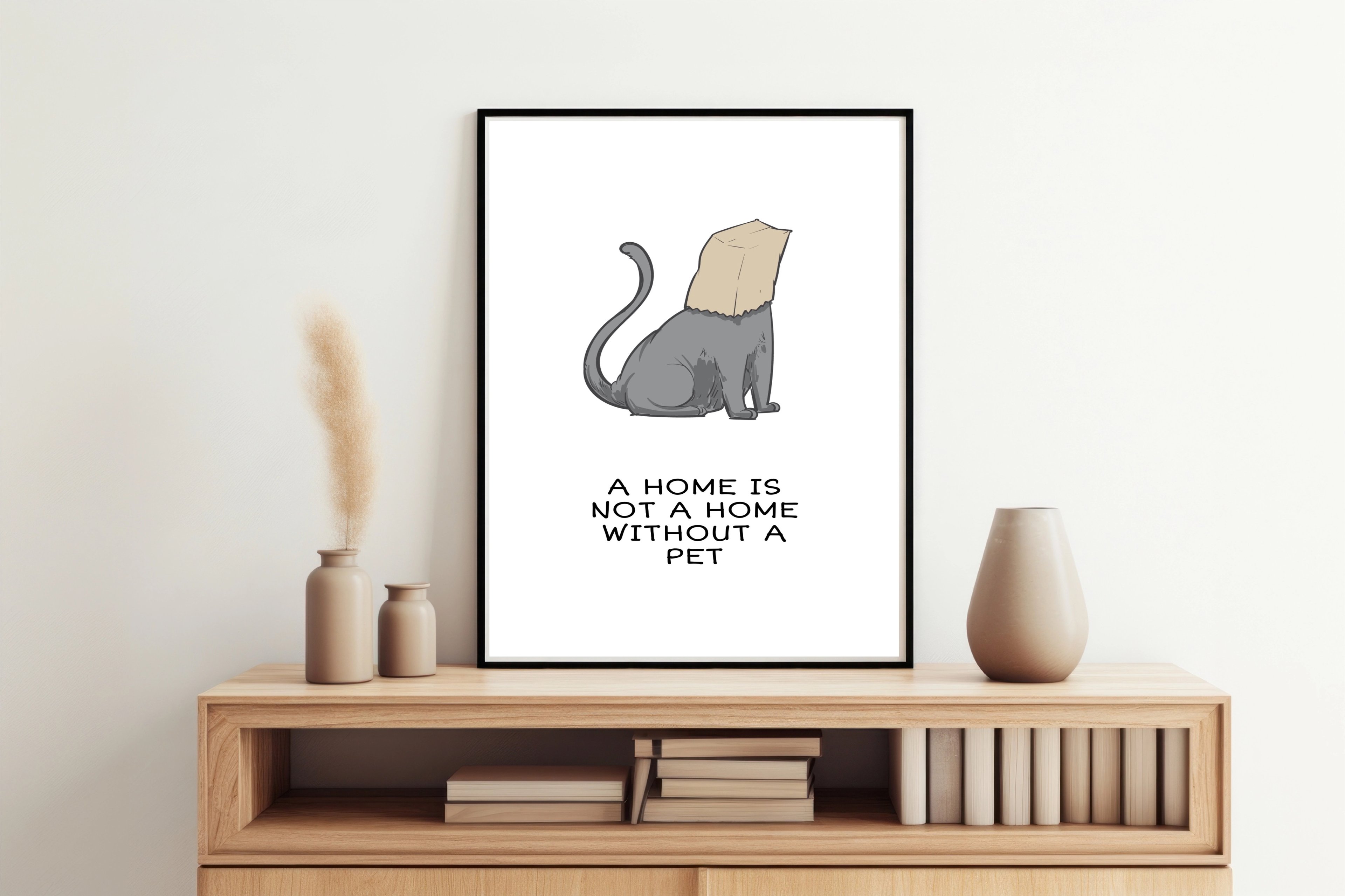 A Home is Not a Home Without a Pet Yazılı Poster 