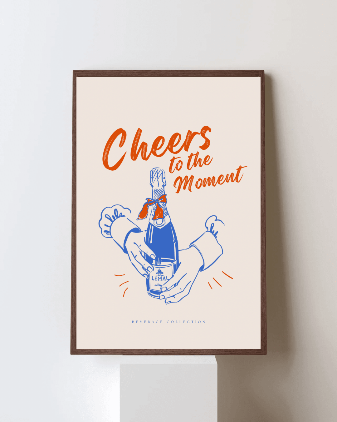 Cheers to the Moment Yazılı Poster