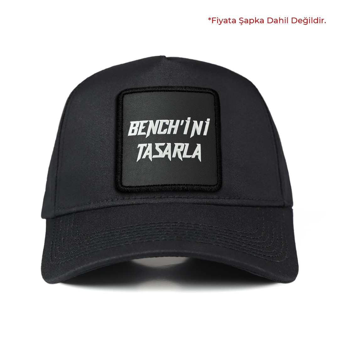 V1 Siyah Benchini Tasarla Unisex Bench (Patch)