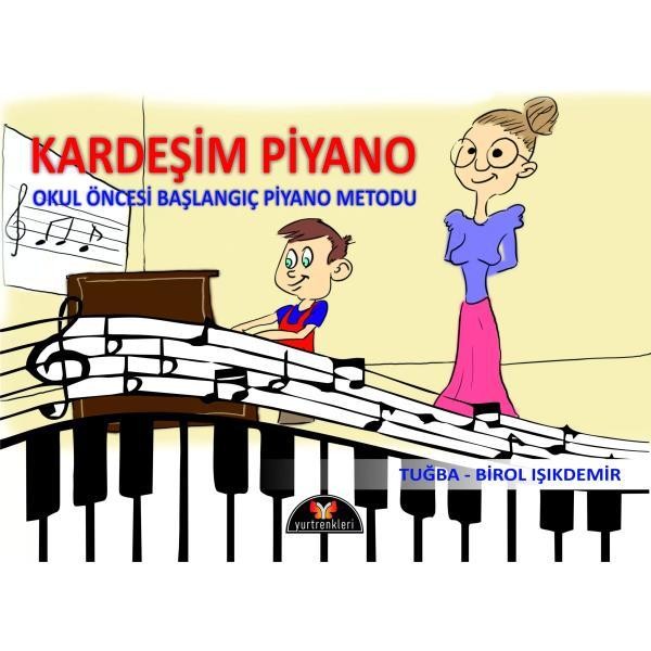 Kardeşim Piyano Okul Öncesi Piyano Methodu