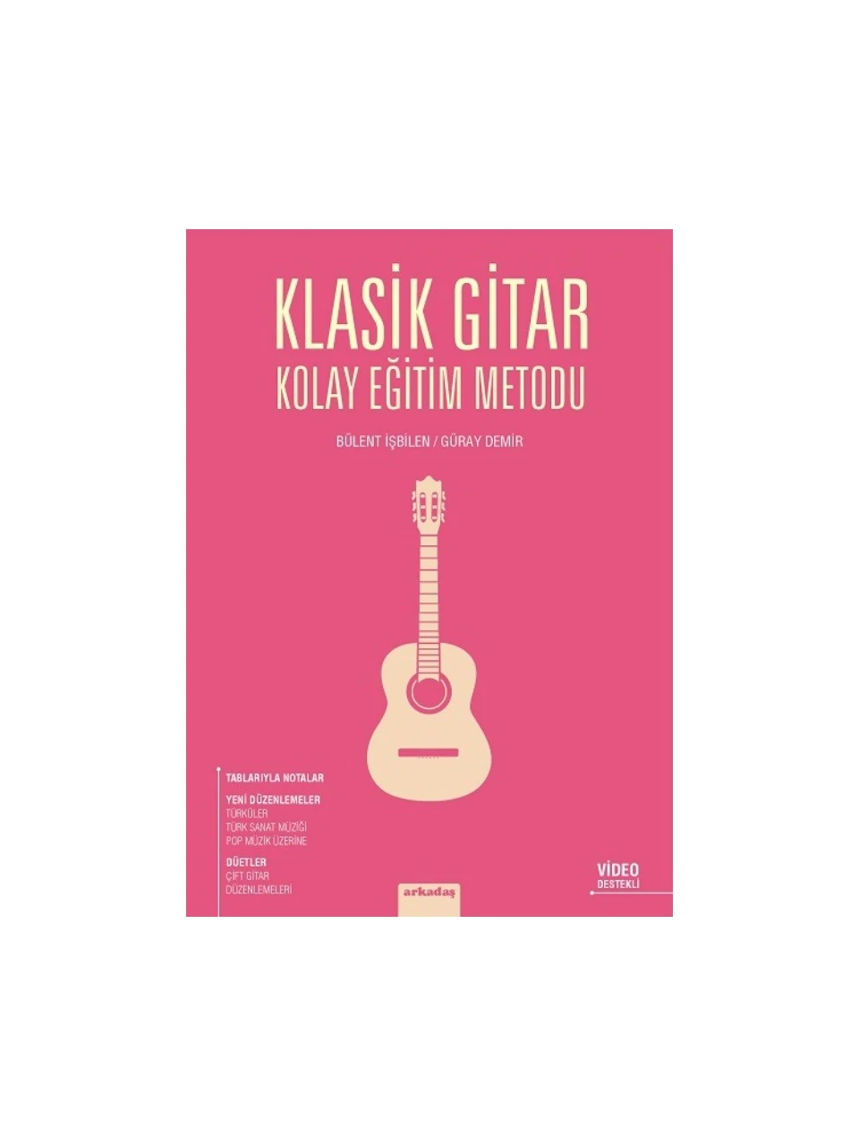 Klasik Gitar Kolay Eğitim Metodu - Bülent İşbilen