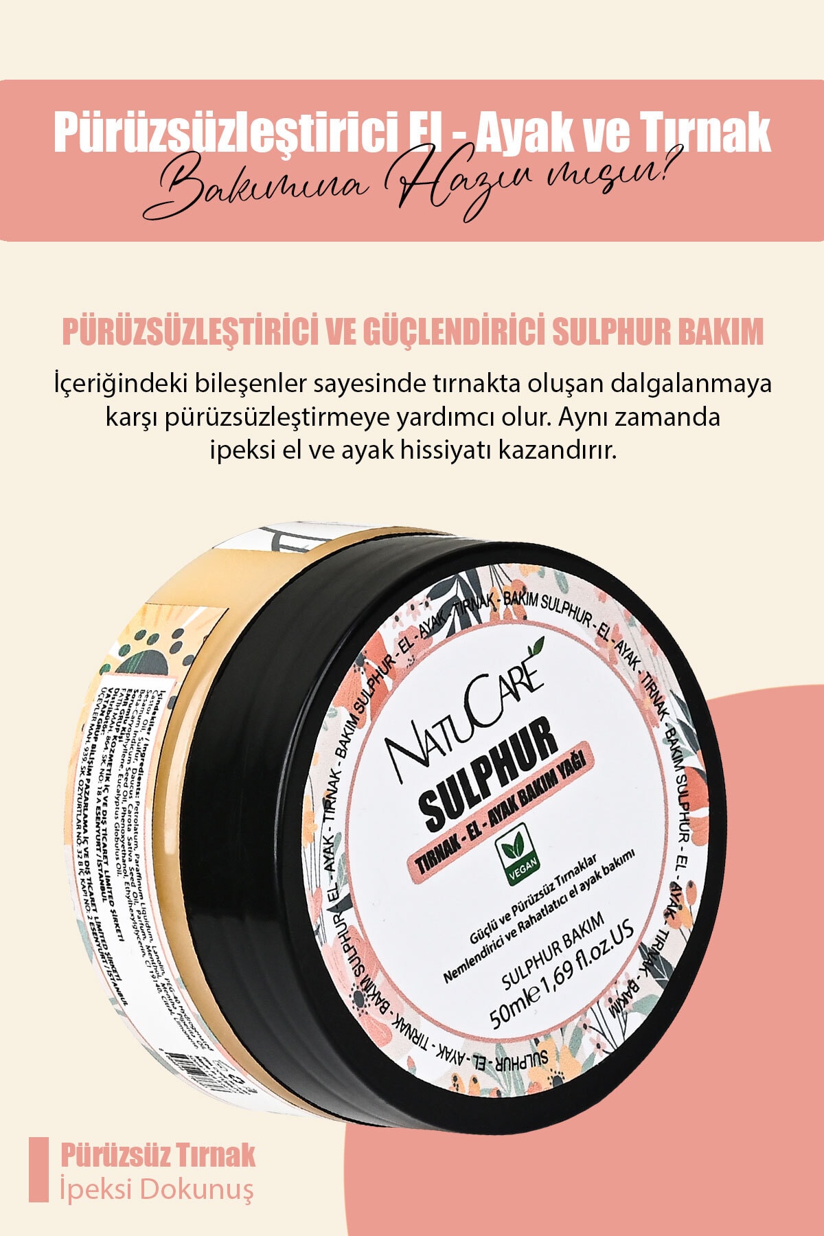 SULPHUR GÜÇLENDİRİCİ VE PÜRÜZSÜZLEŞTİRİCİ TIRNAK - EL - AYAK BAKIMI 50gr.