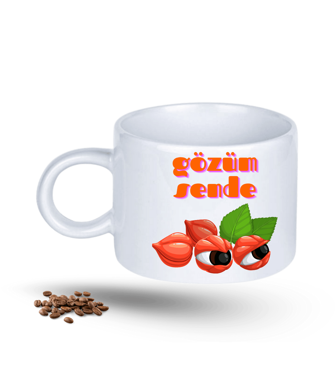 Gözüm Sende Baskılı Porselen Motto Kupa Bardak