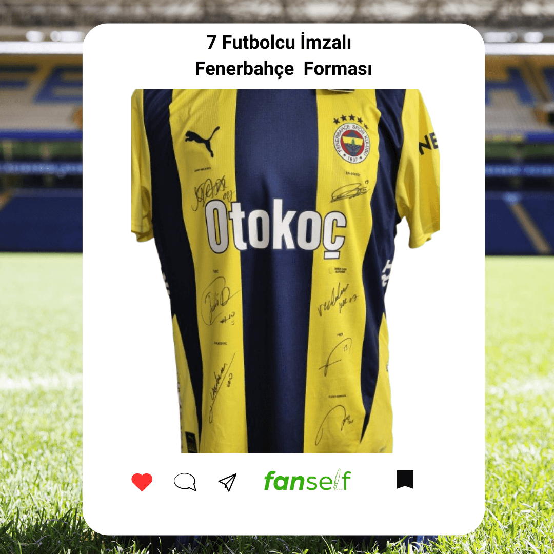 7 Futbolcu İmzalı Fenerbahçe Forması