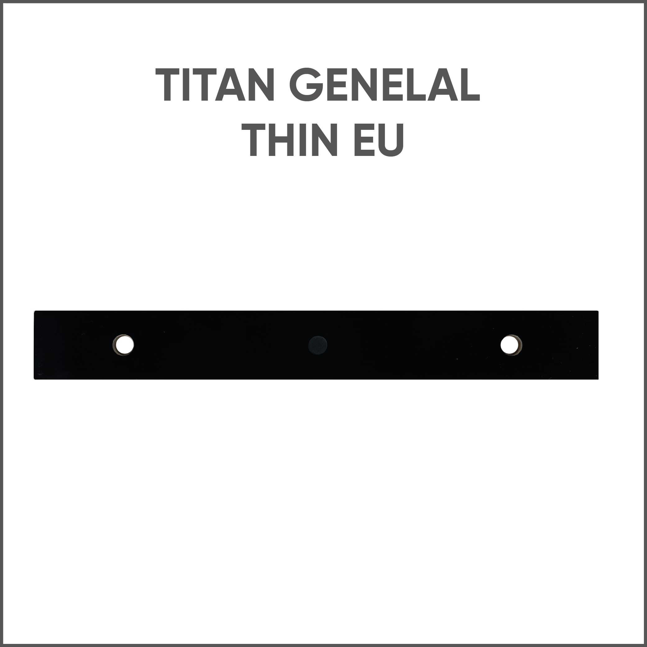 TITAN GENELAL THIN EU main variant image